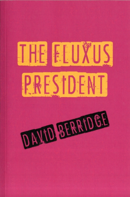 The Fluxus President, Paperback / softback Book