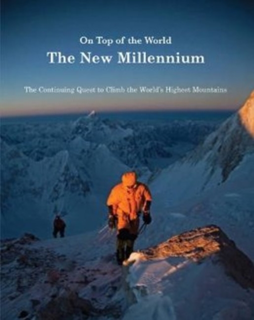 On Top of the World : The New Millennium, Hardback Book