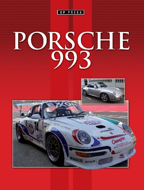 Porsche 993 : Road and Race Cars, Paperback / softback Book