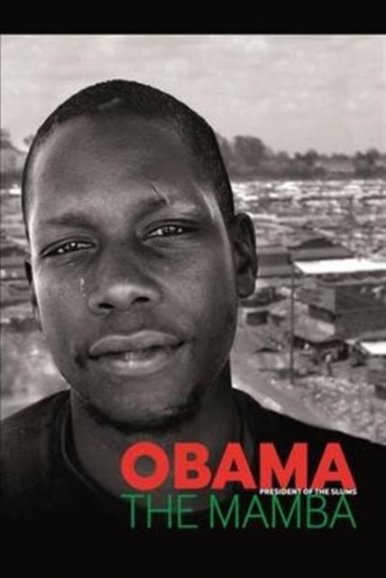 Obama the Mamba : President of the Slums, Paperback / softback Book