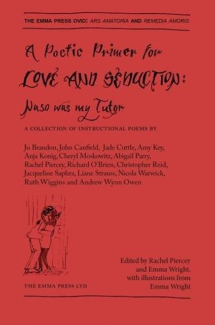 A Poetic Primer of Love and Seduction : Naso was my Tutor, Paperback / softback Book
