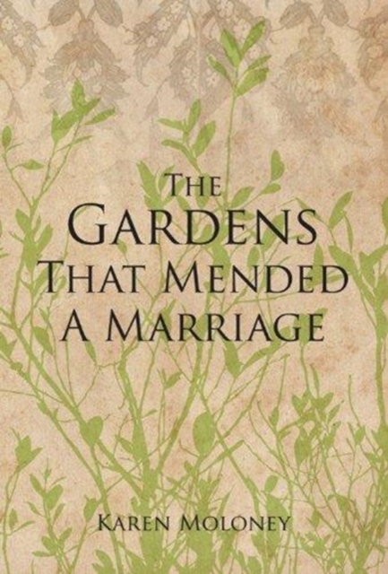 The Gardens That Mended a Marriage, Paperback / softback Book