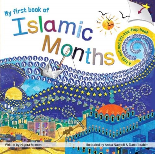My first book of Islamic Months : A fold-out, lift-the-flap book, Hardback Book