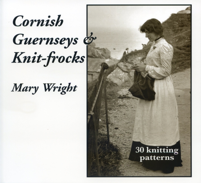 Cornish Guernseys & Knitfrocks, EPUB eBook