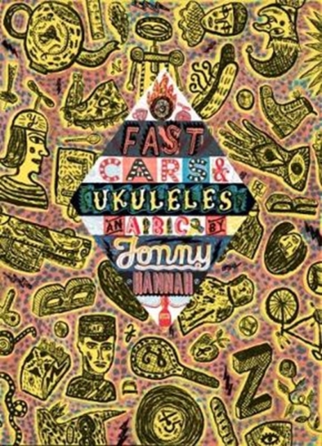 Fast Cars and Ukuleles: A Jonny Hannah A to Z : 1, Hardback Book