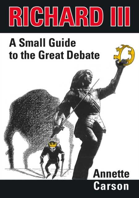 Richard III - A Small Guide to the Great Debate, EPUB eBook