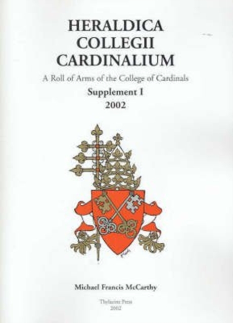 Heraldica Collegii Cardinalium: Supplement I : [for the consistory of 2001] 2003, Hardback Book
