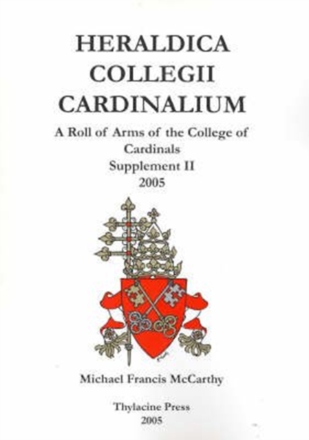 Heraldica Collegii Cardinalium, supplement II (for the consistory of 2003): 2005, Hardback Book