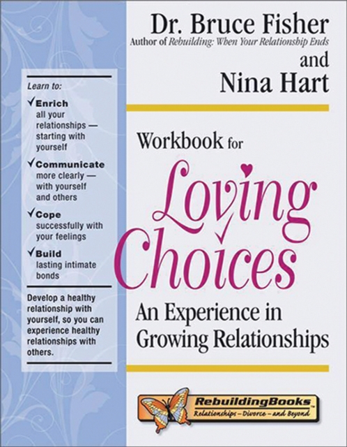 Loving Choices Workbook : An Experience in Growing Relationships, Paperback / softback Book