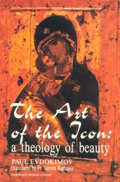 The Art of the Icon : A Theology of Beauty, Paperback / softback Book