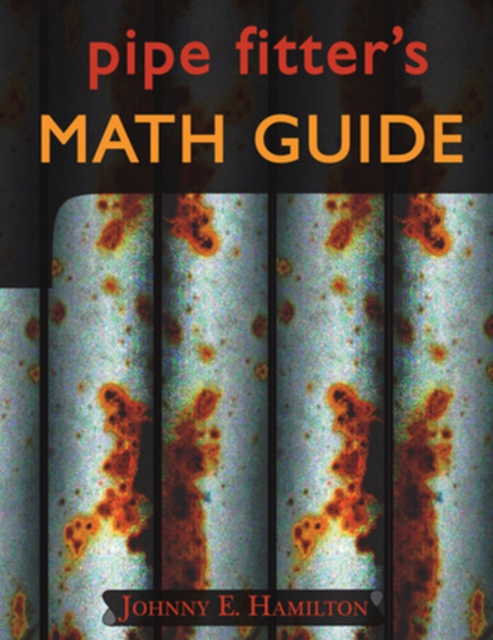 Pipe Fitter's Math Guide, Paperback / softback Book