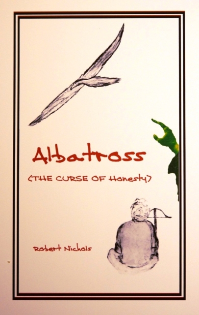 Albatross : The Curse of Honesty, EPUB eBook