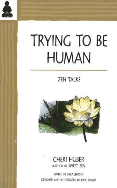 Trying to Be Human : Zen Talks, Paperback / softback Book