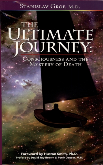 The Ultimate Journey  (2nd Edition) : Consciousness and the Mystery of Death, Paperback Book