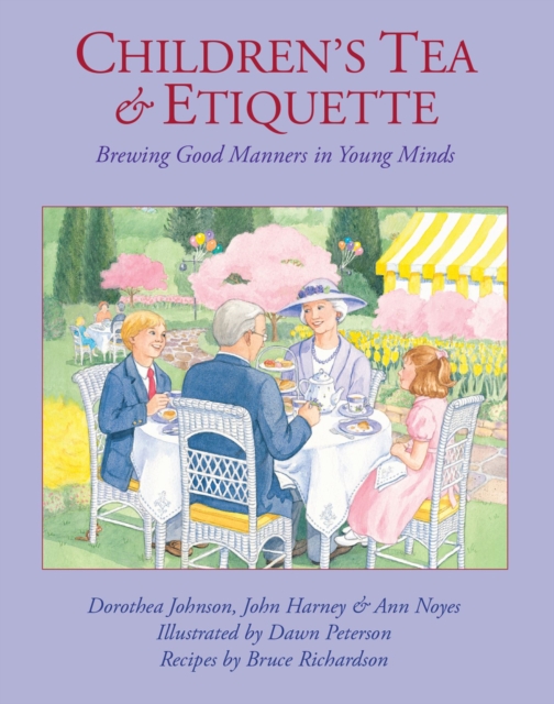 Children's Tea & Etiquette : Brewing Good Manners in Young Minds, Hardback Book