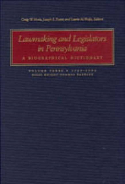 Lawmaking and Legislators in Pennsylvania : A Biographical Dictionary, Vol. 3 (two-book set), Hardback Book
