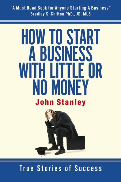 How to Start a Business With Little or No Money : True Stories of Success, EPUB eBook