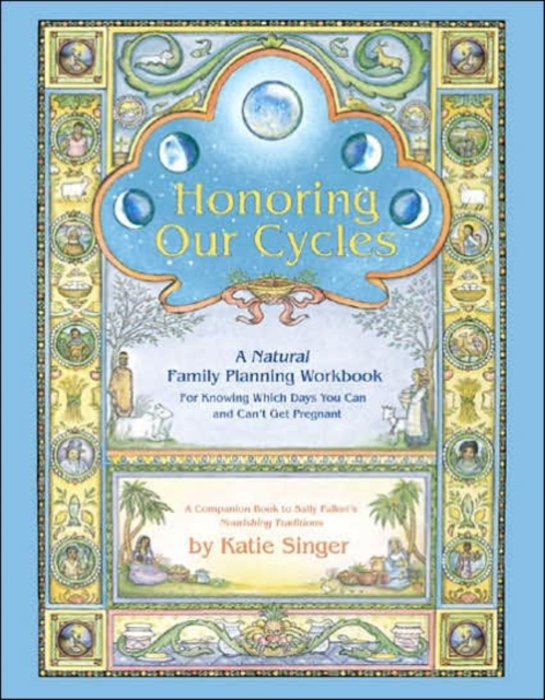 Honoring Our Cycles : A Natural Family Planning Workbook, Paperback / softback Book