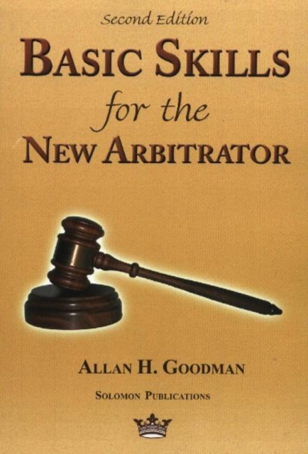 Basic Skills for the New Arbitrator, 2nd Edition, Paperback / softback Book