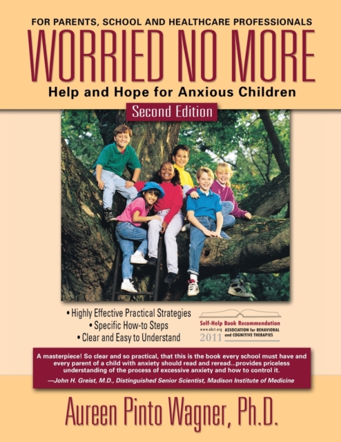 Worried No More : Help and Hope for Anxious Children, Paperback / softback Book
