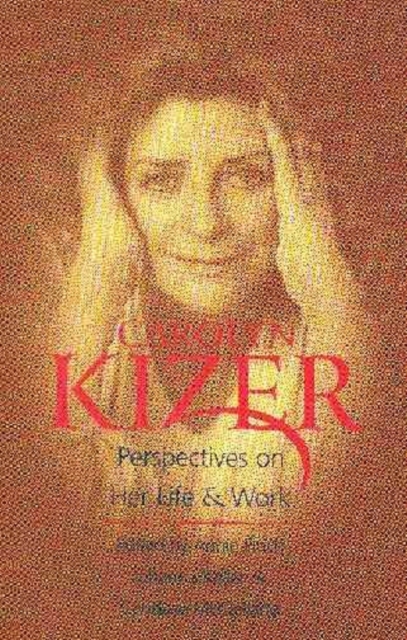 Carolyn Kizer - Perspectives on Her Life & Work, Paperback / softback Book