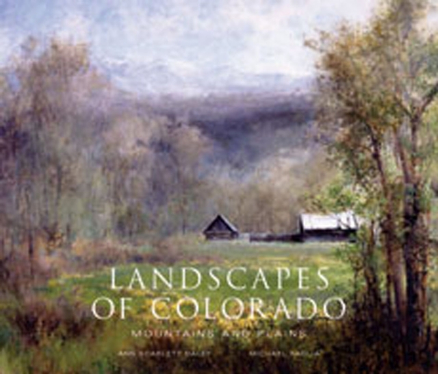 Landscapes of Colorado : Mountains and Plains, Hardback Book