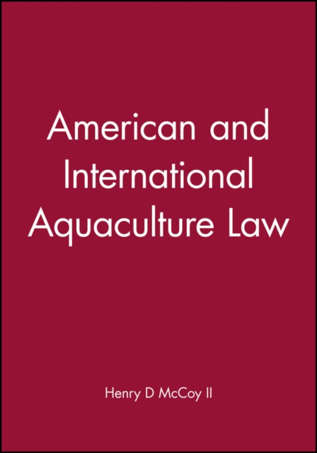 American and International Aquaculture Law, Hardback Book