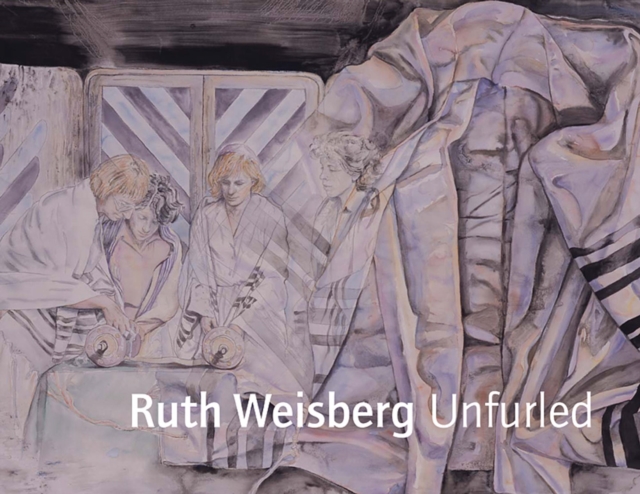 Ruth Weisberg Unfurled, Paperback / softback Book