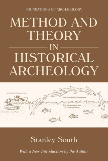 Method and Theory in Historical Archeology, Paperback / softback Book