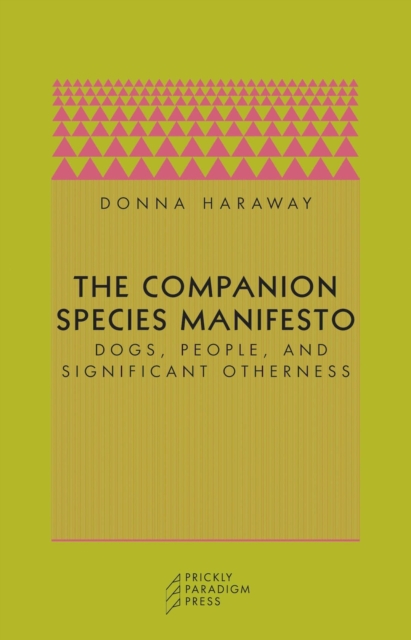 The Companion Species Manifesto, Paperback / softback Book