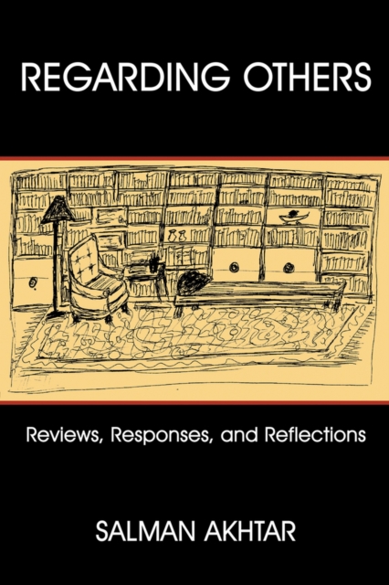 Regarding Others : Reviews, Responses, and Reflections, Paperback / softback Book