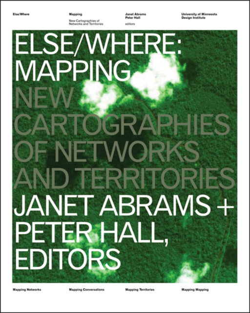 ELSE/WHERE: MAPPING : New Cartographies of Networks and Territories, Paperback / softback Book