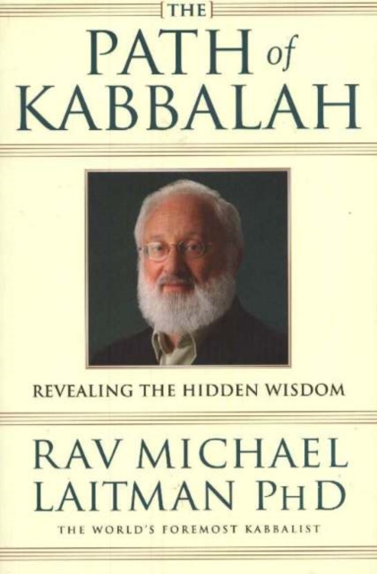 Path of Kabbalah : Revealing the Hidden Wisdom, Paperback / softback Book