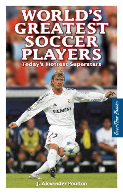 World's Greatest Soccer Players : Today's Hottest Superstars, Paperback / softback Book