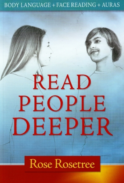 Read People Deeper : Body Language + Face Reading + Auras, Paperback / softback Book