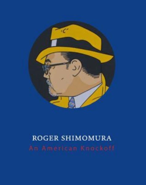 Roger Shimomura : An American Knockoff, Hardback Book