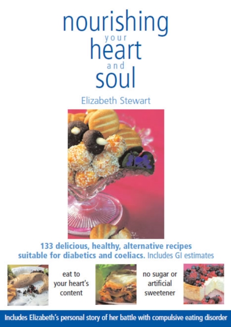Nourishing your Heart and Soul : 133 delicious, healthy, alternative sugar free recipes, EPUB eBook