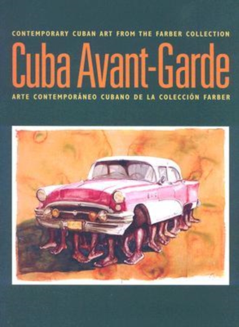 Cuba Avant-garde : Contemporary Cuban Art from the Farber Collection, Paperback / softback Book