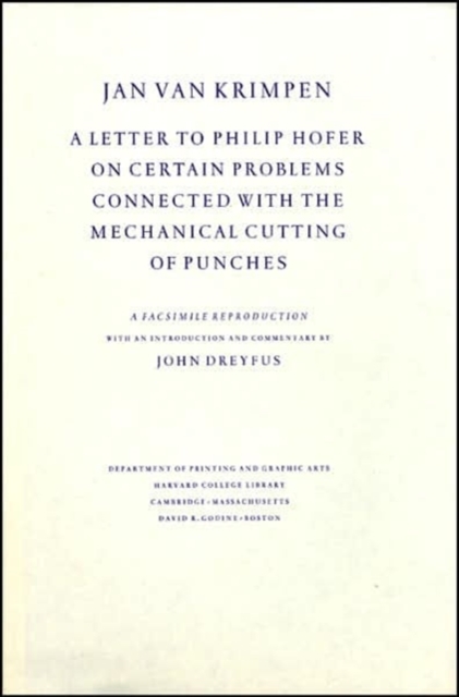 A Letter to Philip Hofer on Certain Problems Connected with the Mechanical Cutting of Punches : A Facsimile Reproduction, Hardback Book