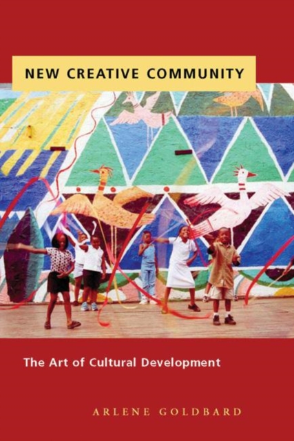 New Creative Community : The Art of Cultural Development, Paperback / softback Book