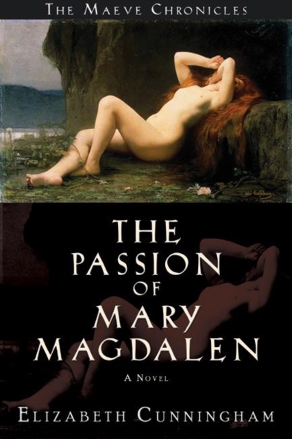 The Passion of Mary Magdalen : A Novel, Hardback Book