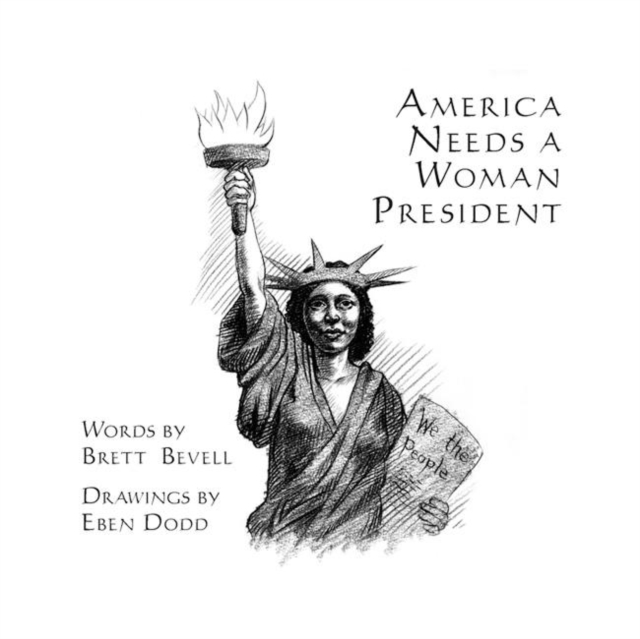 America Needs a Woman President, Paperback / softback Book