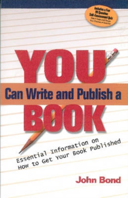 You Can Write and Publish a Book : Essential Information on Getting Your Book Published, Paperback / softback Book