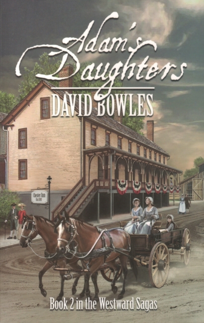 Adam's Daughters: Book 2 in the Westward Sagas, EPUB eBook