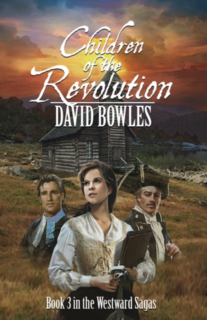 Children of the Revolution: Book 3 in The Westward Sagas, EPUB eBook