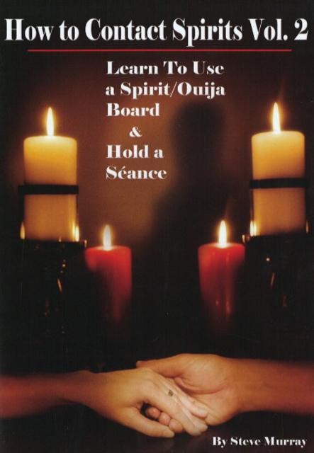 How to Contact Spirits DVD : Volume 2: Learn to Use a Spirit / Ouija Board & Hold a Seance, Digital Book