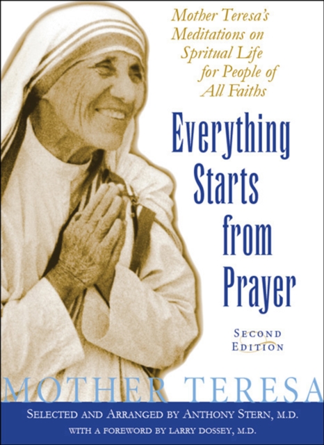 Everything Starts from Prayer : Mother Teresa's Meditations on Spiritual Life for People of All Faiths, EPUB eBook