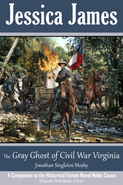 Gray Ghost of Civil War Virginia: John Singleton Mosby, EPUB eBook