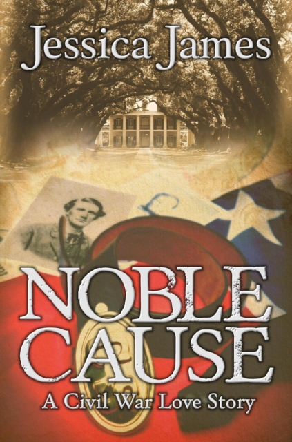 Noble Cause: Sweeping Southern Civil War Fiction, EPUB eBook