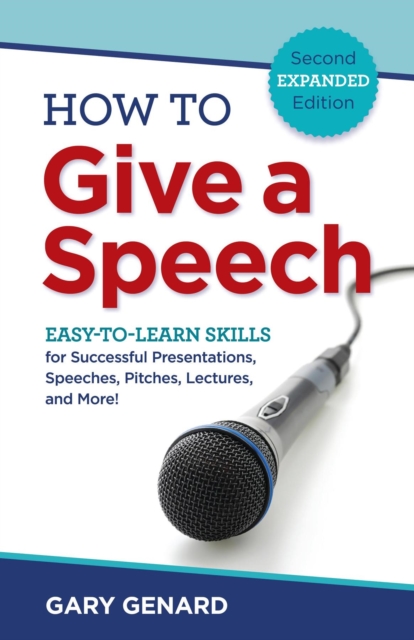 How to Give a Speech : Easy-to-Learn Skills for Successful Presentations, Speeches, Pitches, Lectures, and More!, EPUB eBook